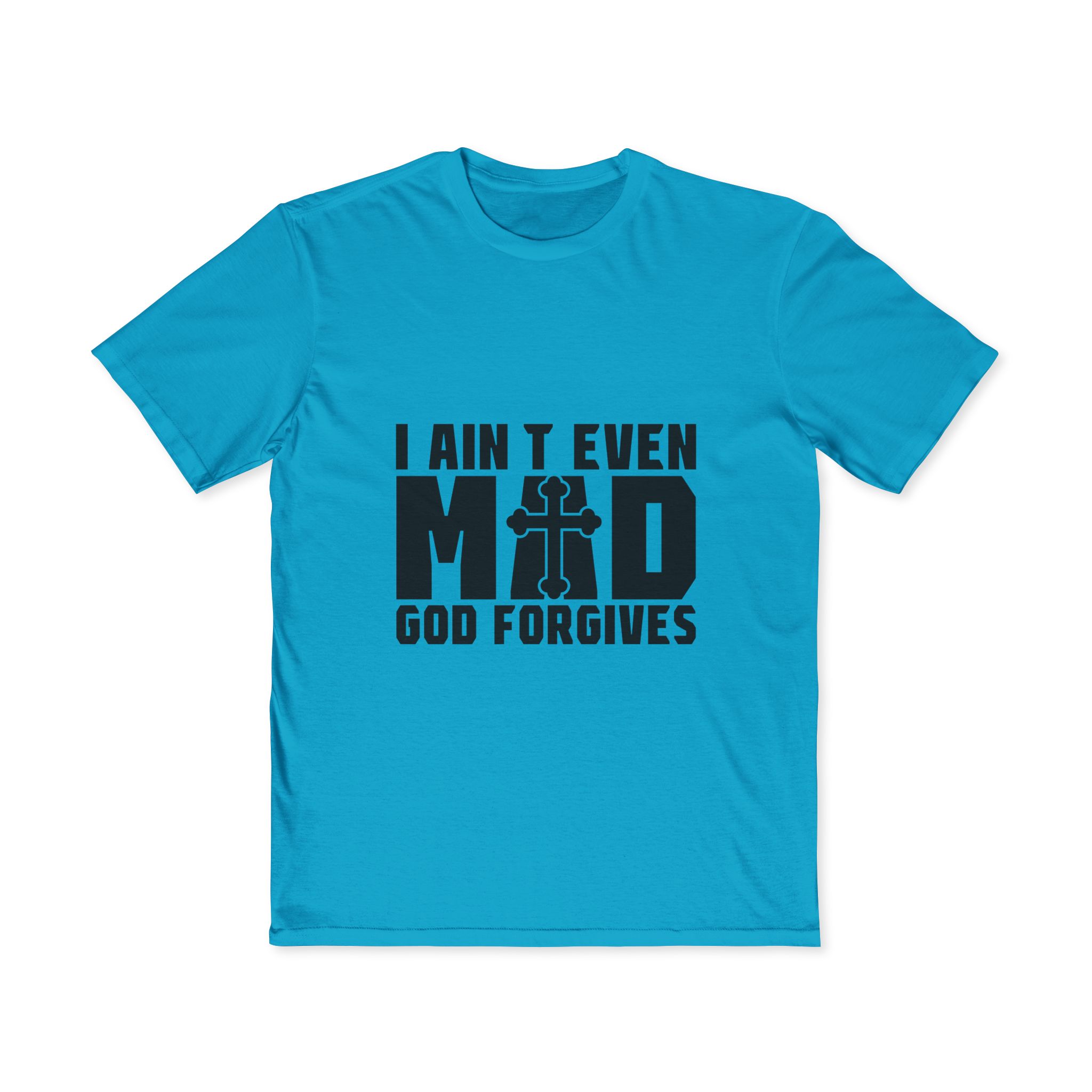 I ain't even mad God forgives t-shirt, Faith based t-shirt, Jesus save shirt - Image 5