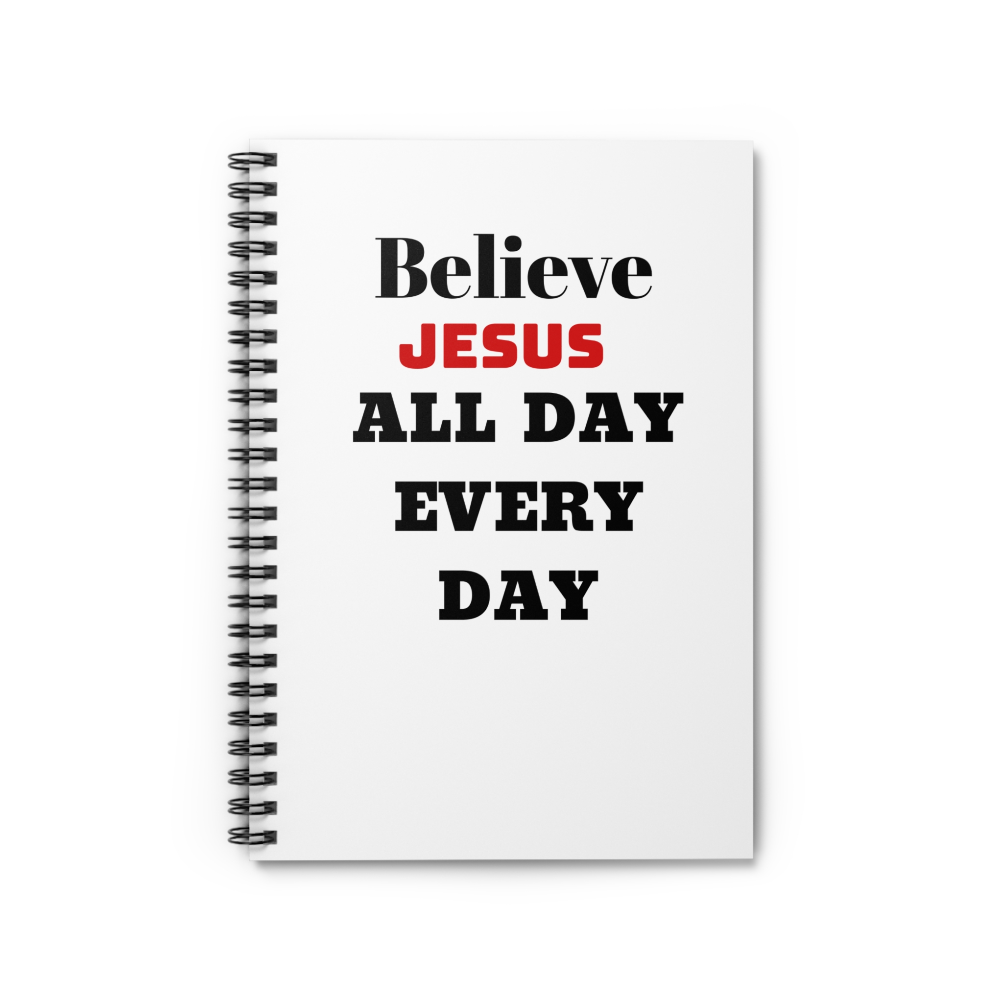 Believe jesus all day every day prayer journal, God quotes, jesus lover gifts, bible study journal,