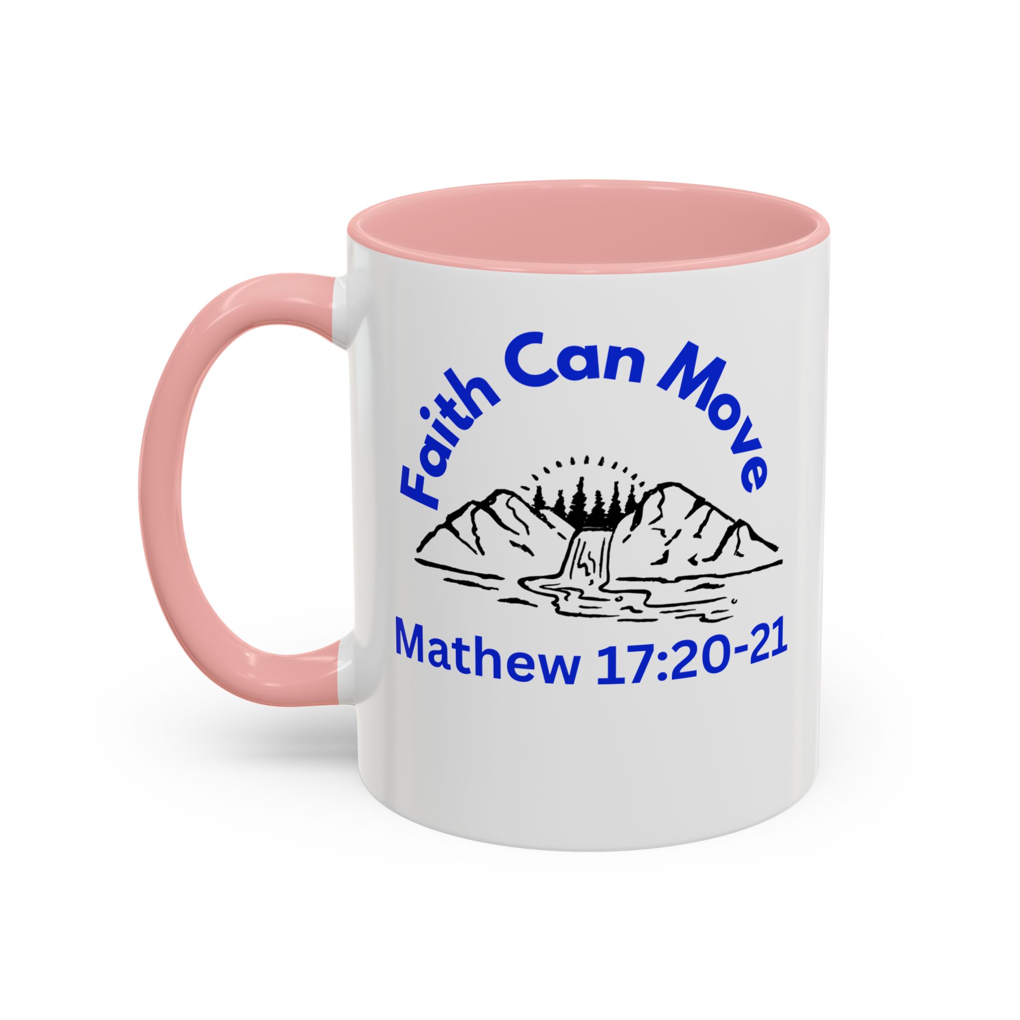 Faith Can Move Mountains Christian Motivational Mug. - Image 18