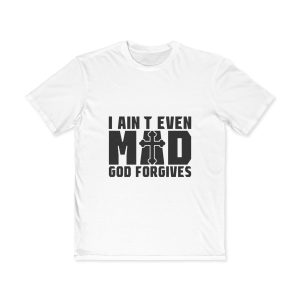 I ain't even mad God forgives t-shirt, Faith based t-shirt, Jesus save shirt