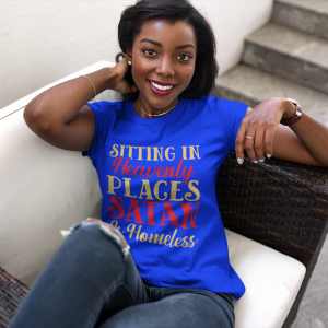 Sitting in heavenly places women t-shirt, , Religious humor t-shirt, Christian t-shirt, Jesus t-shirt,