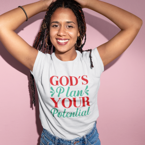 God's plan your potential Women's T-shirt, Religious T-shirt, Motivational T-shirt