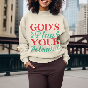 God's plan your potential sweatshirt, Women Jesus Lover Sweatshirt, Religious gift,