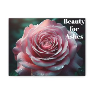 Christian Rose Wall Art Beauty For Ashes