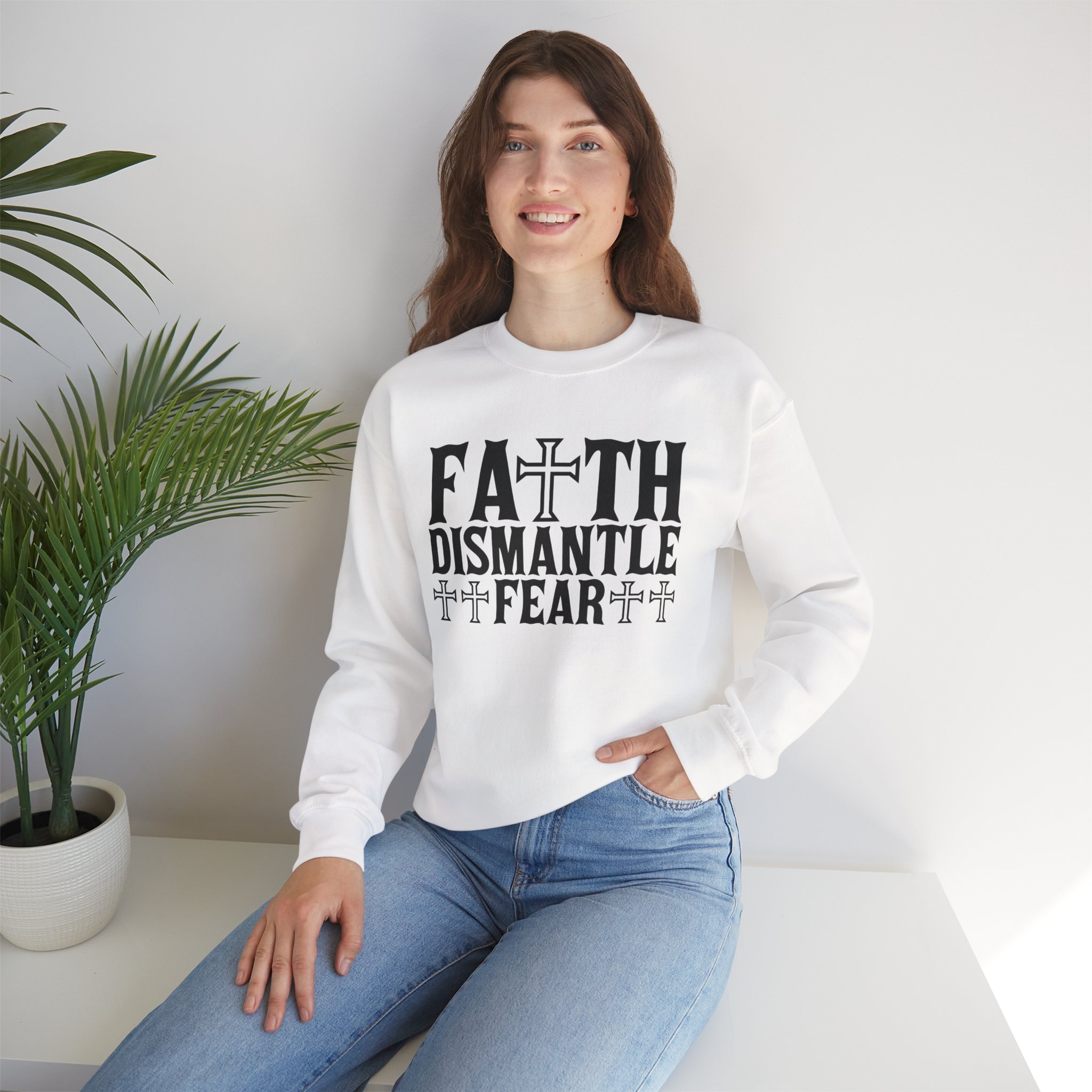 Faith Dismantle Fear Women Crewneck Sweatshirt